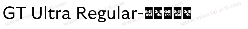 GT Ultra Regular字体转换